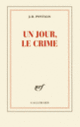 Couverture Un jour, le crime (J.-B. Pontalis)
