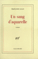 Couverture Un sang d'aquarelle (Françoise Sagan)