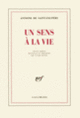 Couverture Un sens à la vie (Antoine de Saint-Exupéry)