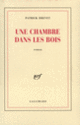 Couverture Une chambre dans les bois (Patrick Drevet)
