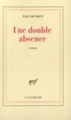 Couverture Une Double absence (Paul de Roux)