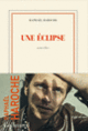 Couverture Une éclipse (Raphaël Haroche) Couverture Une éclipse (Raphaël Haroche)