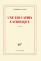 Couverture Une éducation catholique (Catherine Cusset)
