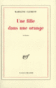 Couverture Une fille dans une orange (Marilène Clément)