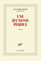 Couverture Une jeunesse perdue (Jean-Marie Rouart)