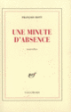 Couverture Une Minute d'absence (François Bott)