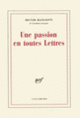 Couverture Une Passion en toutes Lettres (Hector Bianciotti)