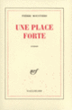 Couverture Une place forte (Pierre Moustiers)