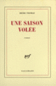 Couverture Une saison volée (Henri Thomas)