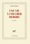 Couverture Une vie à coucher dehors ()