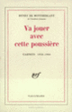 Couverture Va jouer avec cette poussière (Henry de Montherlant)