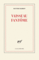 Couverture Vaisseau fantôme (Olivier Barrot)