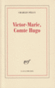 Couverture Victor-Marie, Comte Hugo (Charles Péguy)
