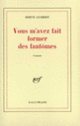 Couverture Vous m'avez fait former des fantômes (Hervé Guibert)