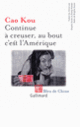 Couverture Continue à creuser, au bout c'est l'Amérique ( Cao Kou)