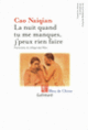 Couverture La nuit quand tu me manques, j'peux rien faire (Naiqian Cao)