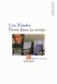 Couverture Vivre dans la vérité ( Liu Xiaobo)