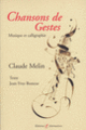 Couverture Chansons de Gestes (Jean-Yves Bosseur,Claude Melin)
