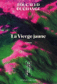 Couverture La Vierge jaune (Foucauld Duchange)