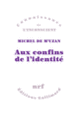Couverture Aux confins de l'identité (Michel de M'Uzan)