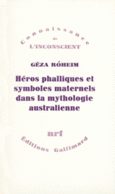 Couverture Héros phalliques et symboles maternels dans la mythologie australienne ()