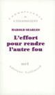 Couverture L'effort pour rendre l'autre fou (Harold Searles)