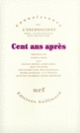 Couverture Cent ans après (Jean-Luc Donnet,Patrick Froté,André Green,Jean Laplanche,Jean-Claude Lavie,Joyce McDougall,Michel de M'Uzan,J.-B. Pontalis,Jean-Paul Valabrega,Daniel Widlöcher)