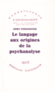 Couverture Le Langage aux origines de la psychanalyse (John Forrester)