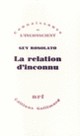 Couverture La relation d'inconnu (Guy Rosolato)