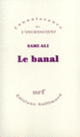 Couverture Le Banal ( Sami-Ali)