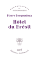 Couverture Hôtel du Brésil (Pierre Bergounioux)