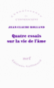 Couverture Quatre essais sur la vie de l'âme (Jean-Claude Rolland)