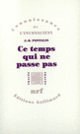 Couverture Ce temps qui ne passe pas / Le Compartiment de chemin de fer (J.-B. Pontalis)