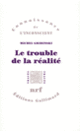 Couverture Le Trouble de la réalité (Michel Gribinski)