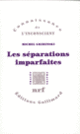 Couverture Les Séparations imparfaites (Michel Gribinski)