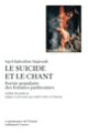 Couverture Le Suicide et le chant (Sayd Bahodine Majrouh)