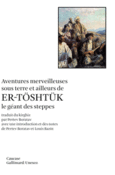 Couverture Aventures merveilleuses sous terre et ailleurs de Er-Töshtük le géant des steppes ()