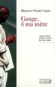 Couverture Gange, ô ma mère (Bhairava Prasâd Gupta)