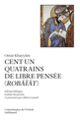 Couverture Cent un quatrains de libre pensée (Omar Khayyâm)