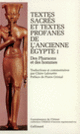 Couverture Textes sacrés et textes profanes de l'ancienne Égypte ( Anonymes)