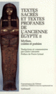 Couverture Textes sacrés et textes profanes de l'ancienne Égypte ( Anonymes)