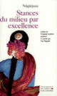 Couverture Stances du milieu par excellence ( Nagarjuna)