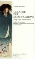 Couverture La Lande des mortifications (,Collectif(s) Collectif(s), Kan'ami, Motomasa, Sarugaku d'Ômi, Zeami, Zenchiku)
