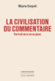 Couverture La civilisation du commentaire (Mara Goyet)
