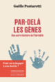 Couverture Par-delà les gènes (Gaelle Pontarotti)