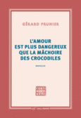Couverture L'amour est plus dangereux que la mâchoire des crocodiles ()