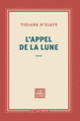 Couverture L'appel de la lune (Tidiane N'Diaye)