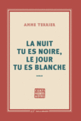 Couverture La nuit tu es noire, le jour tu es blanche ()