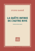 Couverture La quête infinie de l'autre rive ()