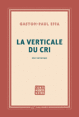 Couverture La verticale du cri ()